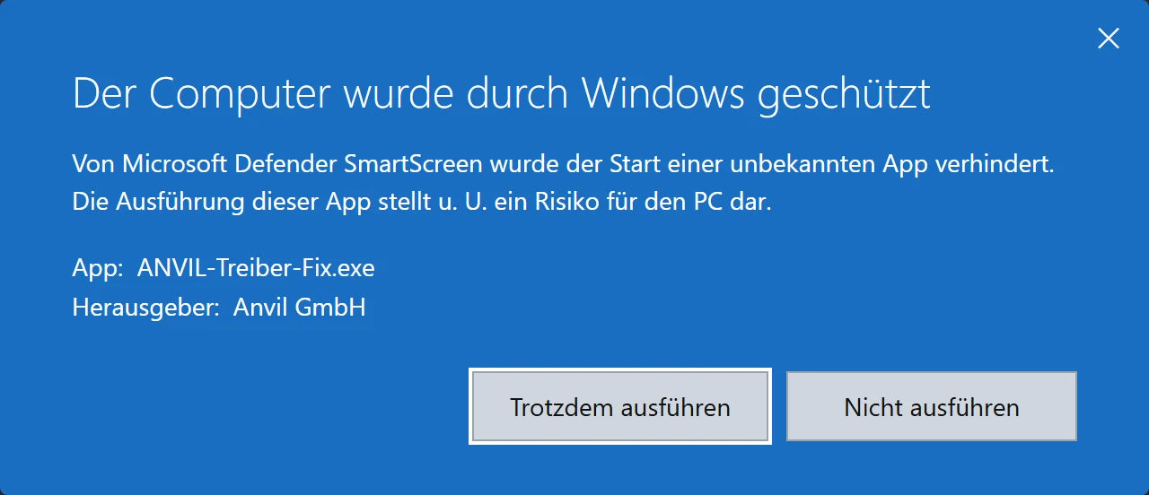 SmartScreen nach „Weitere Informationen“ mit Herausgeber Anvil GmbH und dem Knopf „Trotzdem ausführen“